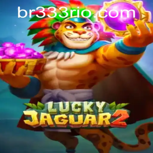Exploring the Thrilling World of Luckyjaguar2 and the Intriguing Keyword 333rio